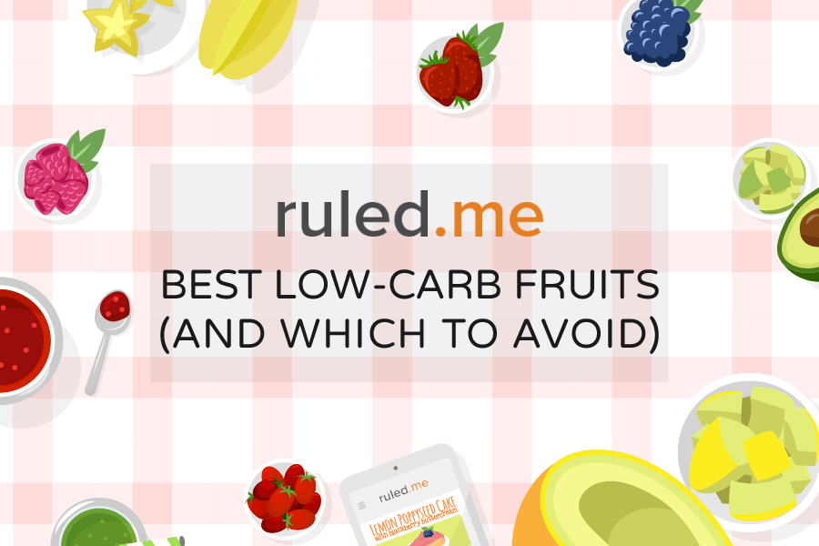 The Best Low-Carb and Keto Fruits (and Which to Avoid)
