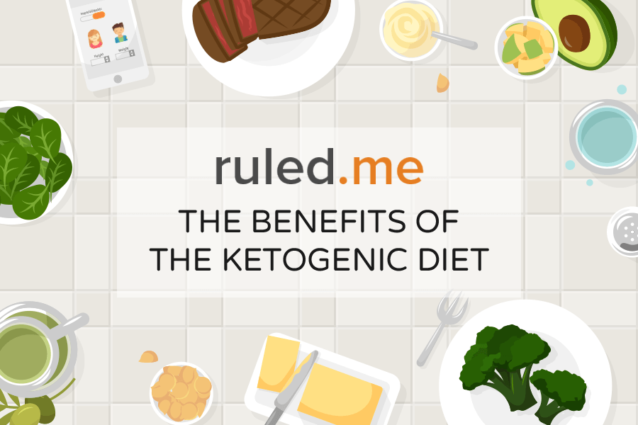 The Benefits of The Ketogenic Diet
