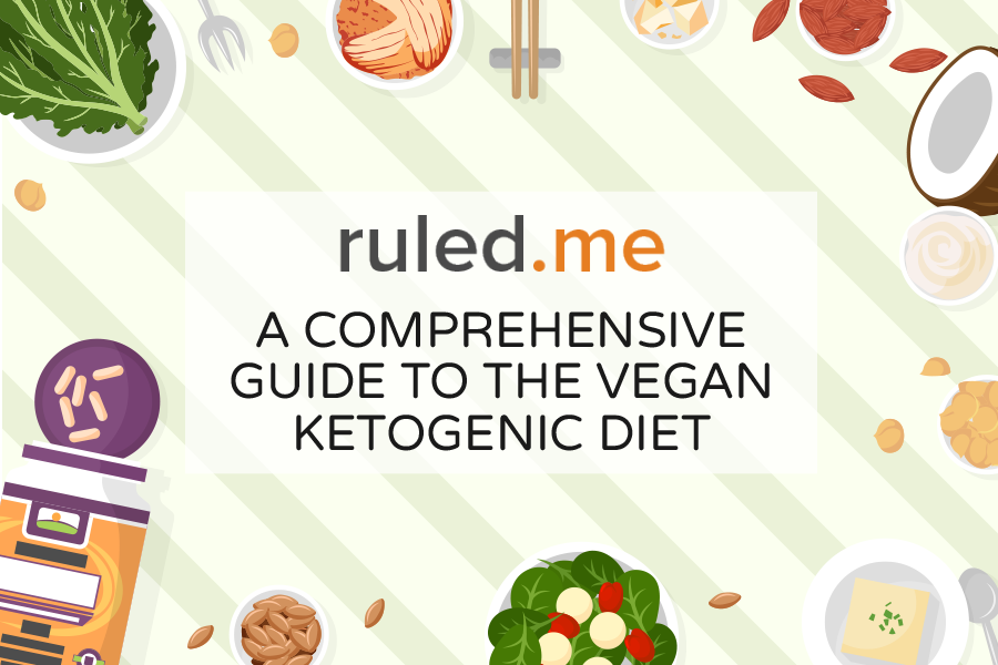 A Comprehensive Guide To The Vegan Ketogenic Diet