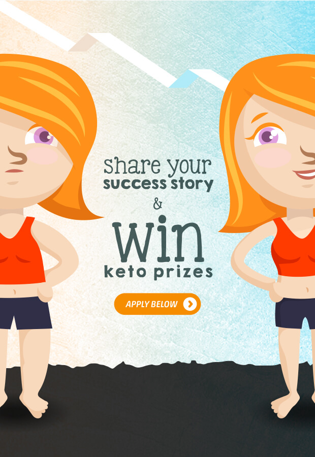 Share your keto success story for a chance to win some awesome prizes!