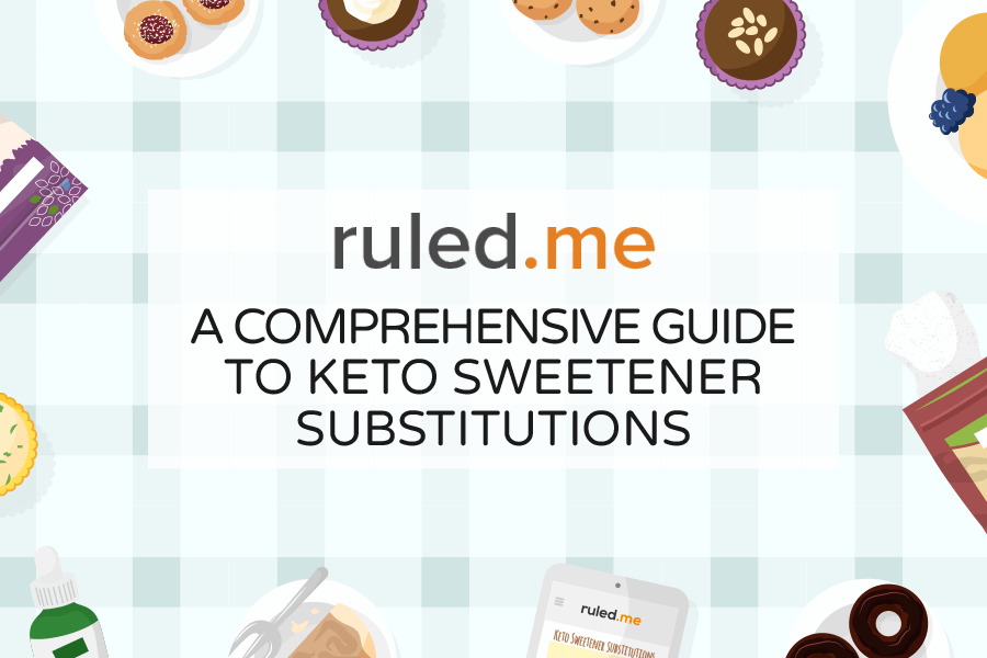 Comprehensive Guide to Keto Sweetener Substitutions