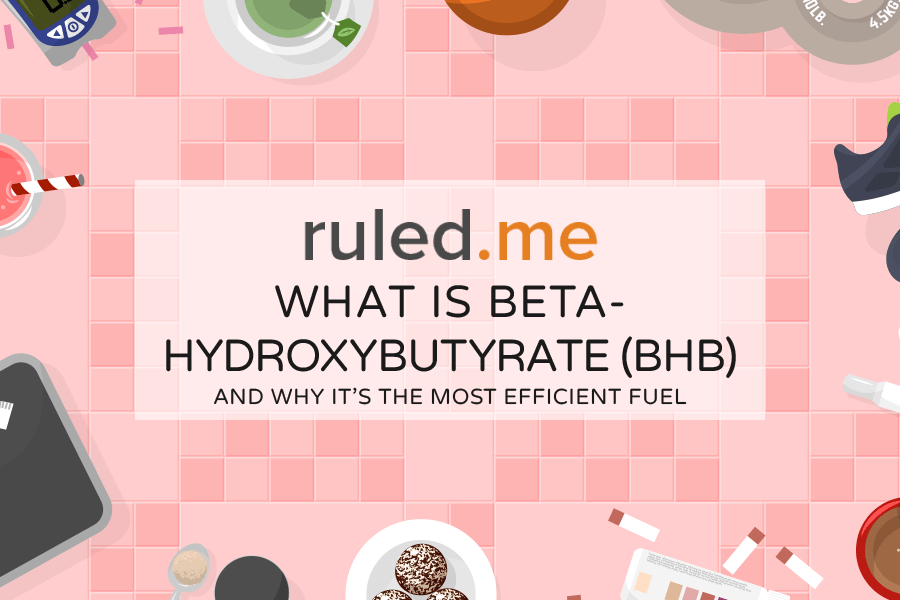 What is Beta-Hydroxybutyrate (BHB) & Why It’s the Most Efficient Fuel