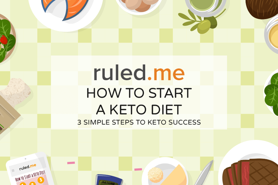 How to Start a Keto Diet: 3 Simple Steps to Keto Success