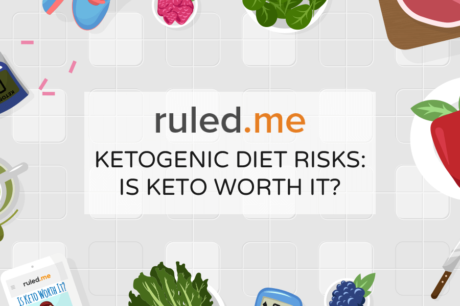 Ketogenic Diet Risks: Is Keto Worth It?