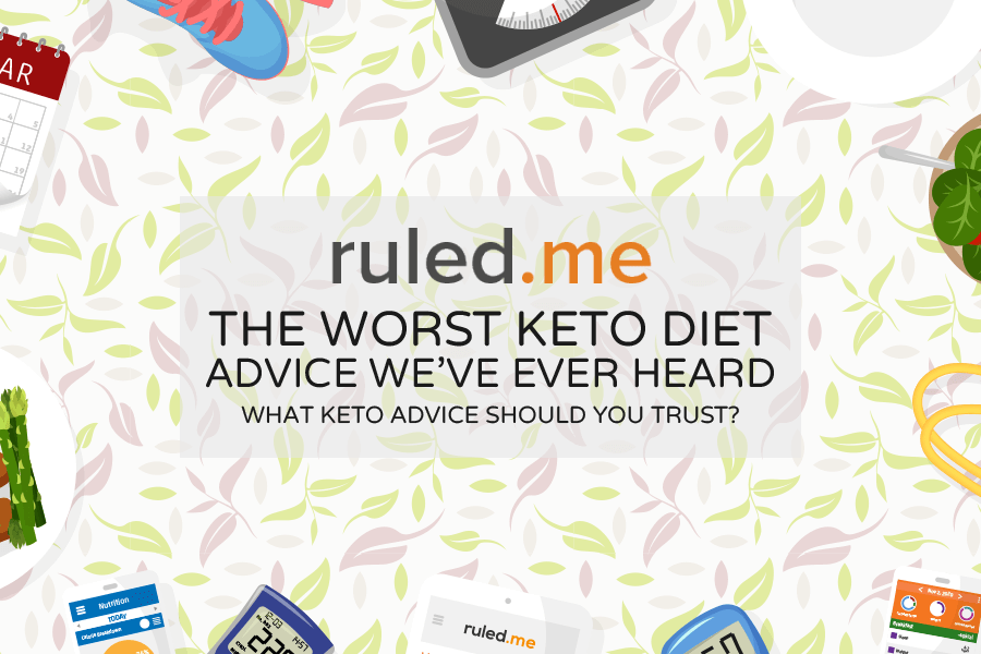 Top 10 Worst Keto Diet Advice We’ve Ever Heard