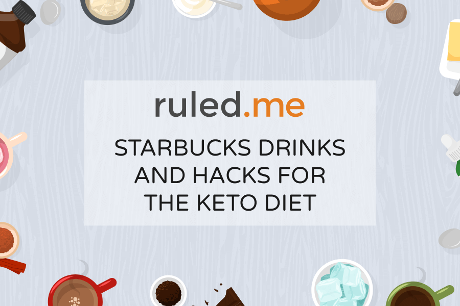Starbucks Drinks and Hacks for the Keto Diet